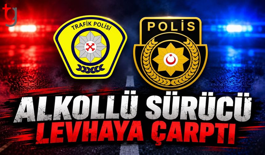 Lefkoşa-Güzelyurt Anayolu’nda alkollü sürücü kaza yaptı