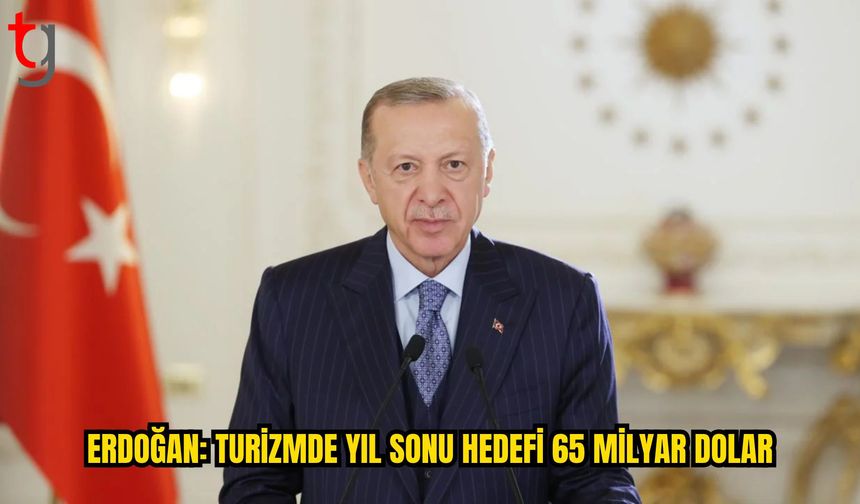 Erdoğan’dan Dünya Turizm Günü Mesajı: Yıl Sonu Hedefi 65 Milyar Dolar