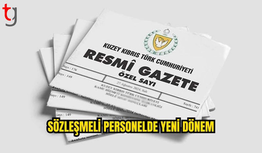 Sözleşmeli personel düzenlemeleri yürürlüğe girdi