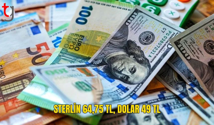 Döviz piyasasında son durum: Sterlin 64,75 TL’den satılıyor