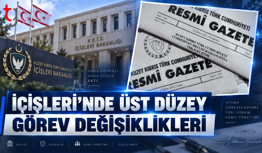 İçişleri’nde Üst Düzey Görev Değişiklikleri