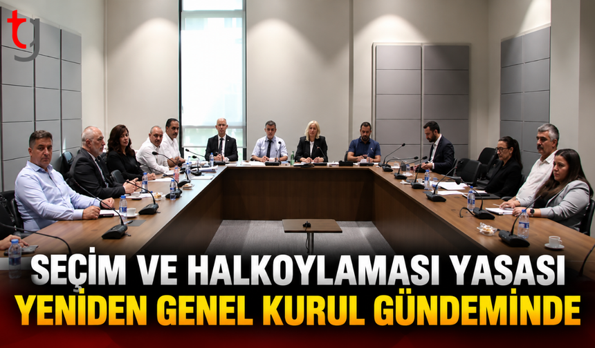 Seçim ve Halkoylaması Yasası yeniden Genel Kurul gündeminde