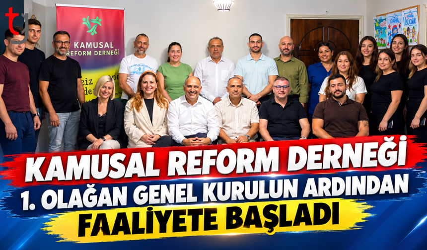 Kamusal Reform Derneği Kuruldu: Yönetim Kadrosu Belli Oldu
