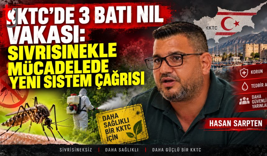 KKTC’de 3 Batı Nil vakası: Sivrisinekle mücadelede yeni sistem çağrısı