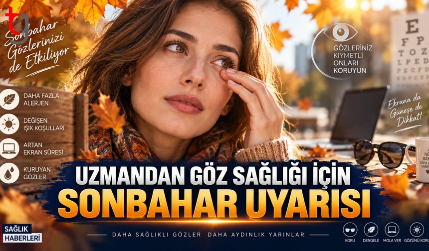 Sonbaharda Göz Sağlığına Dikkat