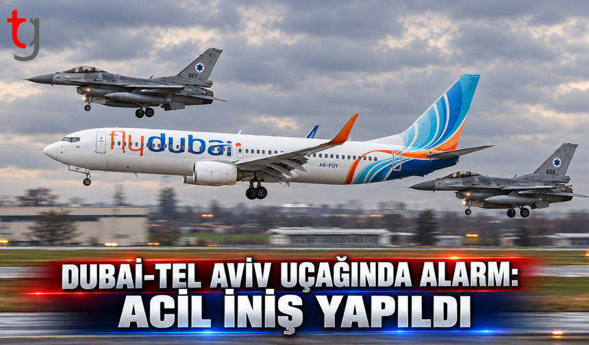 DUBAİ-TEL AVİV UÇAĞINDA ALARM: ACİL İNİŞ YAPILDI