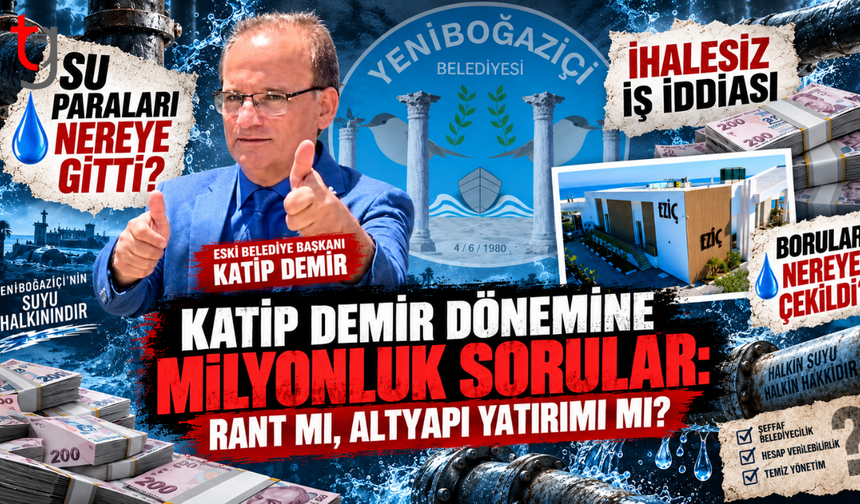 KATİP DEMİR DÖNEMİNE MİLYONLUK SORULAR: RANT MI, ALTYAPI YATIRIMI MI?