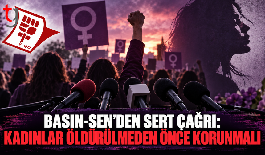 Beş günde iki kadın yaşamını yitirdi: Basın-Sen’den tepki