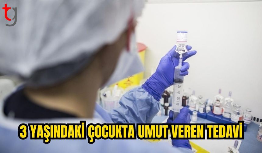 Deneysel CAR T tedavisi 3 yaşındaki çocukta dikkat çeken sonuç verdi