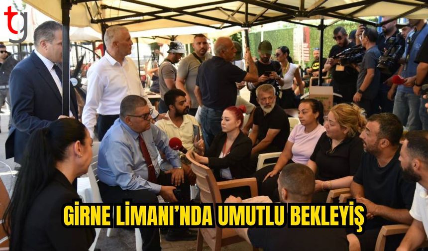 GİRNE LİMANI’NDA BEKLEYİŞ DÖRDÜNCÜ GÜNDE DE SÜRÜYOR