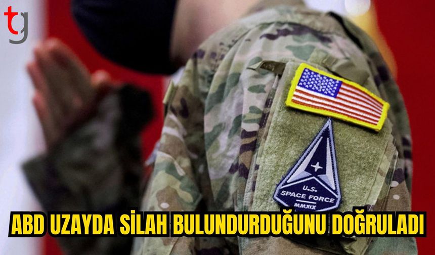 ABD’den uzayda silah açıklaması: Yörüngede “kontrol kabiliyetleri” bulunduğu doğrulandı