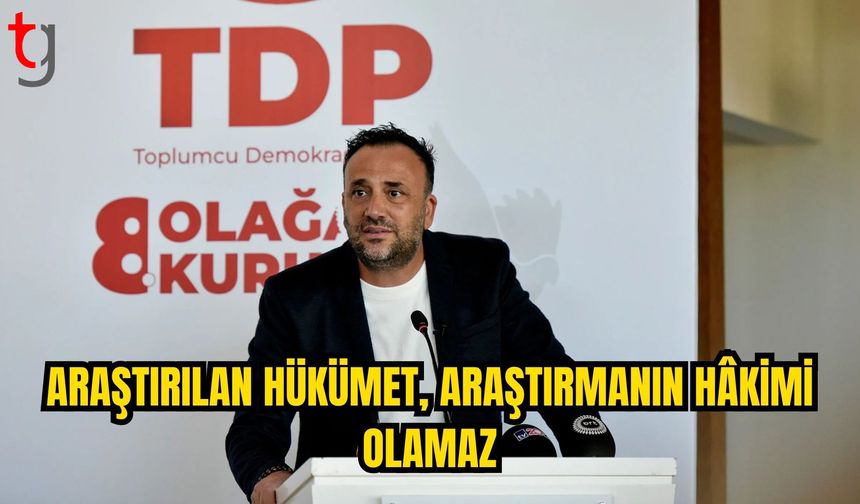 ÇELER: ARAŞTIRILAN HÜKÜMET, ARAŞTIRMANIN HÂKİMİ OLAMAZ