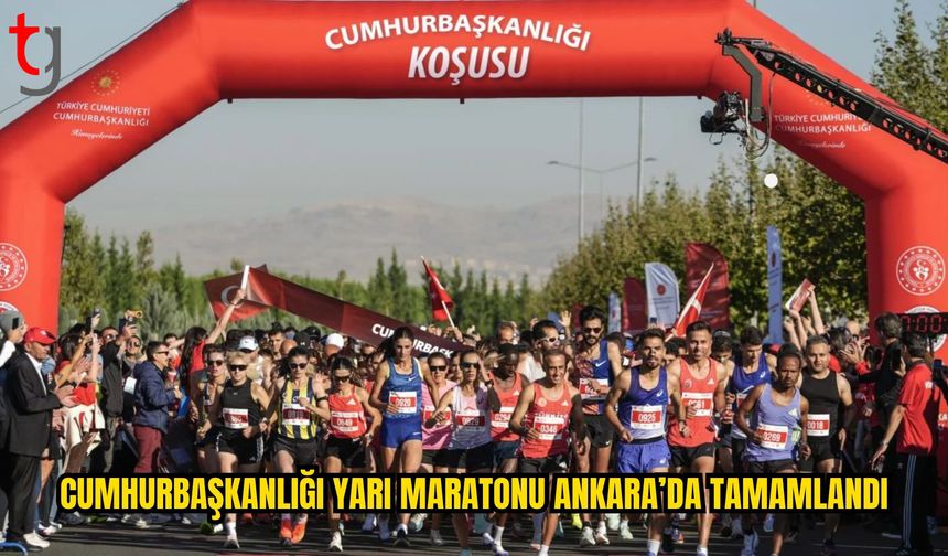 Cumhurbaşkanlığı Yarı Maratonu Ankara’da Tamamlandı