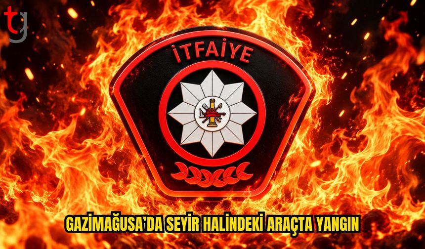 Gazimağusa’da Seyir Halindeki Araçta Yangın