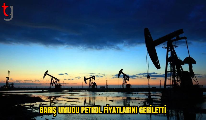 PETROL FİYATLARI DİPLOMASİ UMUDUYLA GERİLEDİ