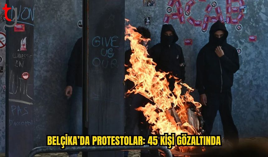 Belçika’da Eğitim Protestolarında 45 Kişi Gözaltına Alındı
