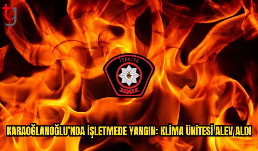 Karaoğlanoğlu’nda İşletmede Yangın