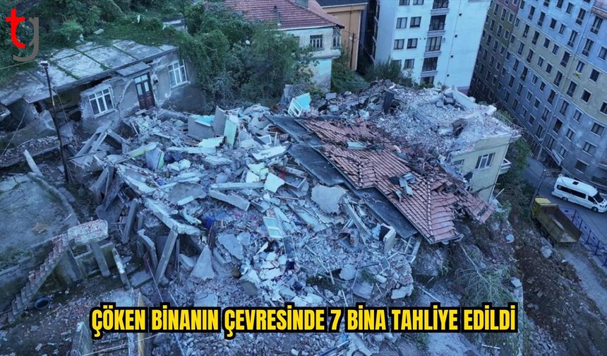 ZONGULDAK’TA ÇÖKEN BİNANIN ÇEVRESİNDEKİ 7 BİNA TAHLİYE EDİLDİ