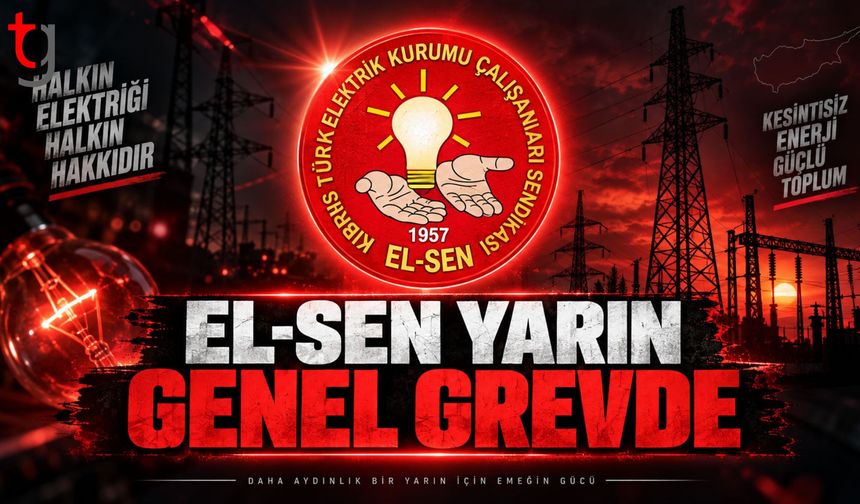 El-Sen Yarın Bir Günlük Genel Greve Gidiyor