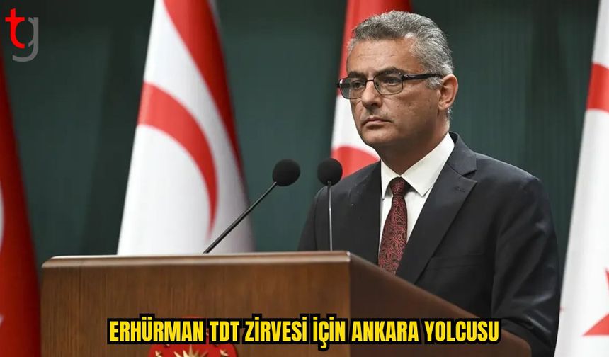 ERHÜRMAN TDT ZİRVESİ İÇİN ANKARA’YA GİDİYOR