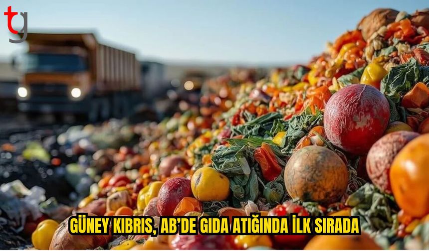 Güney Kıbrıs, AB’de Kişi Başına En Fazla Gıda Atığı Üreten Ülke Oldu