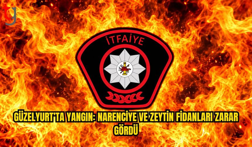 Güzelyurt’ta Dere Yatağında Yangın: Narenciye ve Zeytin Fidanları Zarar Gördü