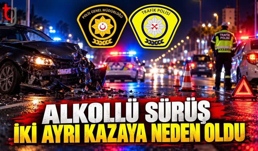 Lefkoşa ve Beyarmudu’nda Alkollü Sürücülerin Karıştığı İki Kaza