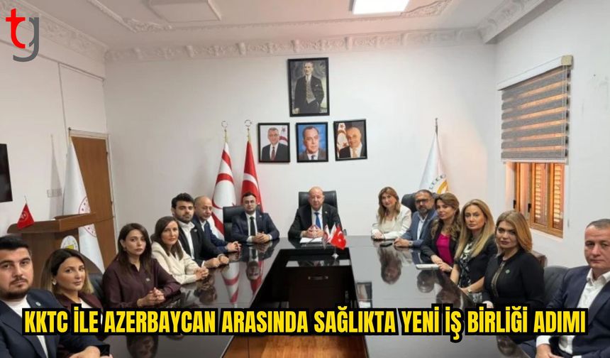 Dinçyürek: Azerbaycan ile Sağlık Alanındaki İş Birliğini Somut Projelere Dönüştürmek İstiyoruz