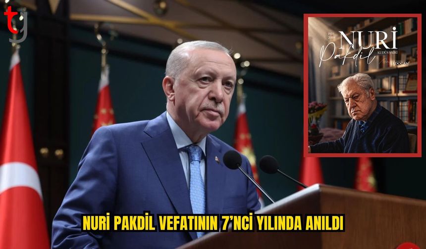 Erdoğan’dan Nuri Pakdil İçin Anma Mesajı