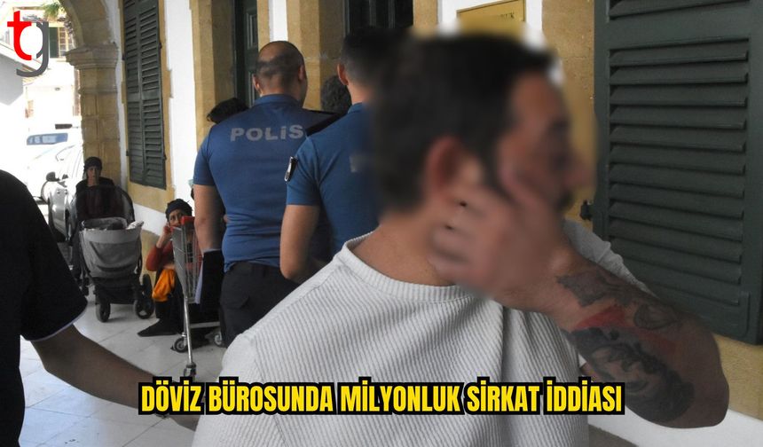 Lefkoşa’da Döviz Bürosunda Yüklü Miktarda Para İddiası: Zanlıya 7 Gün Tutukluluk