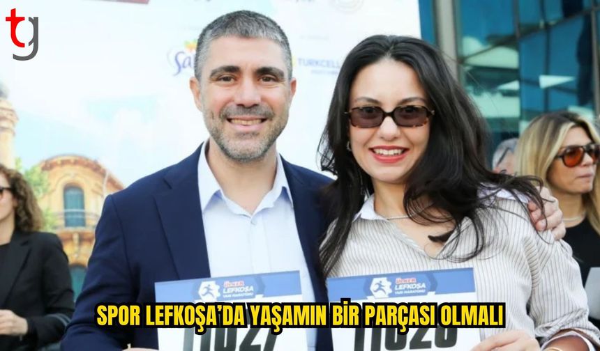 Aktunç: Spor Lefkoşa’da Günlük Yaşamın Bir Parçası Olmalı