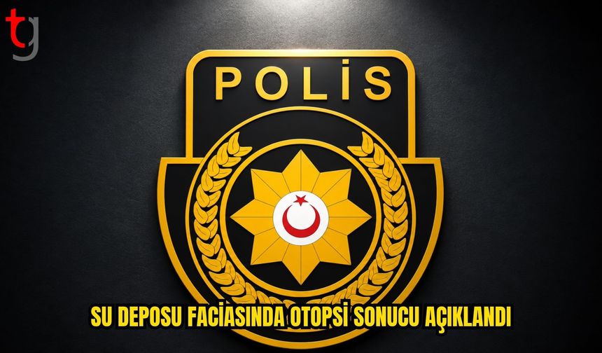 Gazimağusa’da Su Deposu Faciasında Otopsi Sonucu Açıklandı