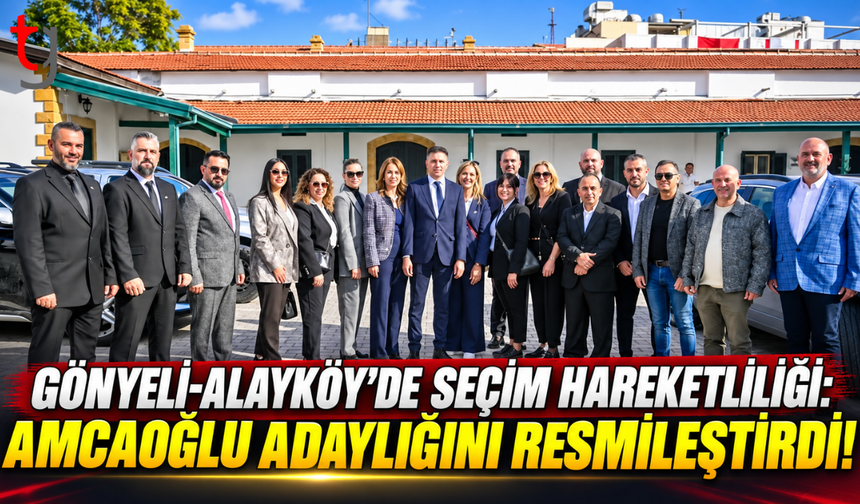 GÖNYELİ-ALAYKÖY’DE SEÇİM HAREKETLİLİĞİ: AMCAOĞLU ADAYLIĞINI RESMİLEŞTİRDİ!