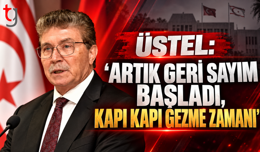 Üstel: “Artık geri sayım başladı, kapı kapı gezme zamanı”