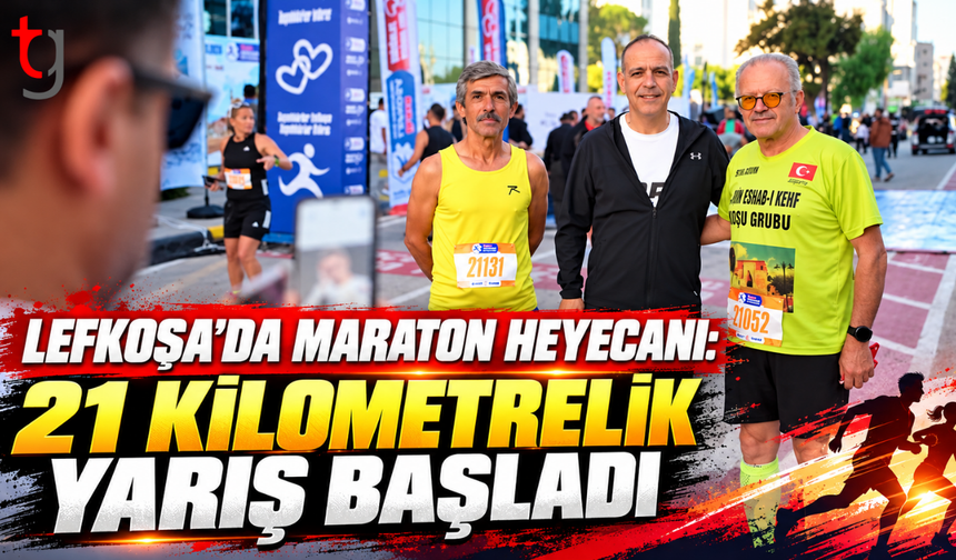 LEFKOŞA'DA MARATON HEYECANI: 21 KİLOMETRELİK YARIŞ BAŞLADI