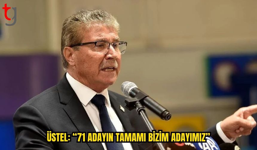 ÜSTEL: 71 ADAYIN TAMAMINA EŞİT MESAFEDEYİZ