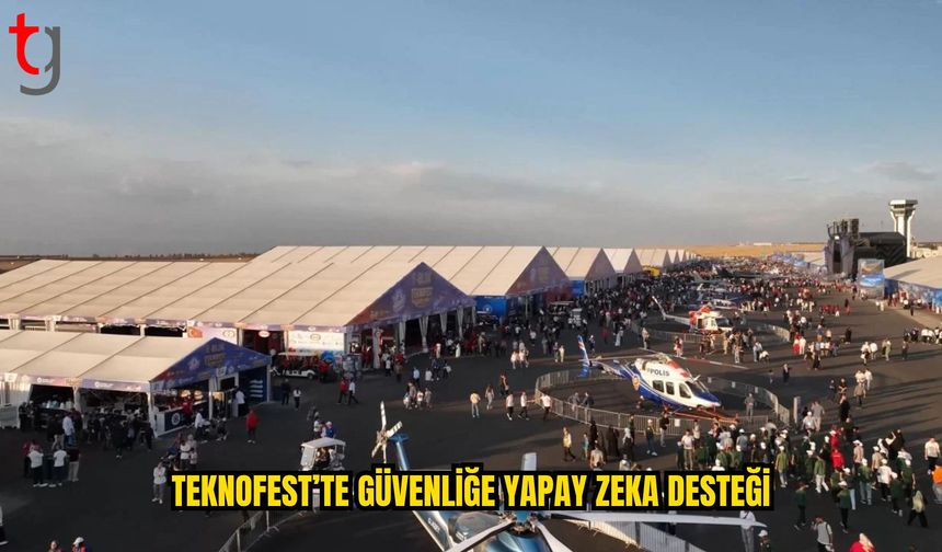 TEKNOFEST Güneydoğu’da Güvenliğe Yapay Zeka Desteği