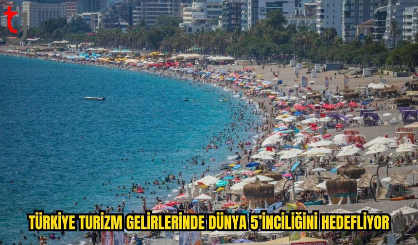 Türkiye’nin Turizm Gelirlerinde Dünya Sıralamasında Yükselmesi Bekleniyor