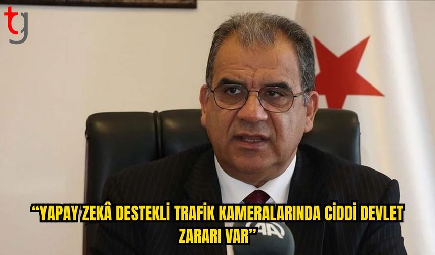 Faiz Sucuoğlu: Yapay Zekâ Destekli Trafik Kameralarında Ciddi Devlet Zararı Var