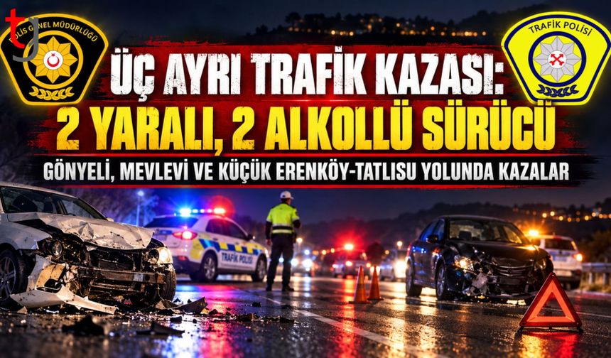 KKTC’DE ÜÇ AYRI TRAFİK KAZASI: 2 YARALI, 2 ALKOLLÜ SÜRÜCÜYE İŞLEM