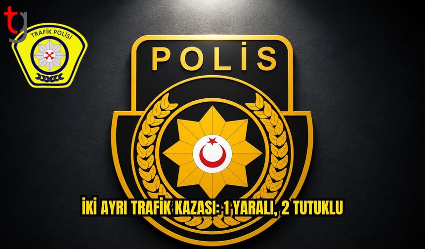 Lefkoşa ve Lapta’da İki Ayrı Trafik Kazası: 1 Yaralı, 2 Tutuklu