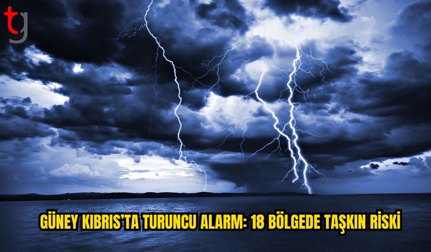 Güney Kıbrıs’ta Turuncu Uyarı: 18 Bölge İçin Taşkın Riski