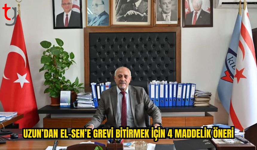 KIB-TEK Başkanı Uzun’dan El-Sen’e Grevi Bitirmek İçin 4 Maddelik Öneri