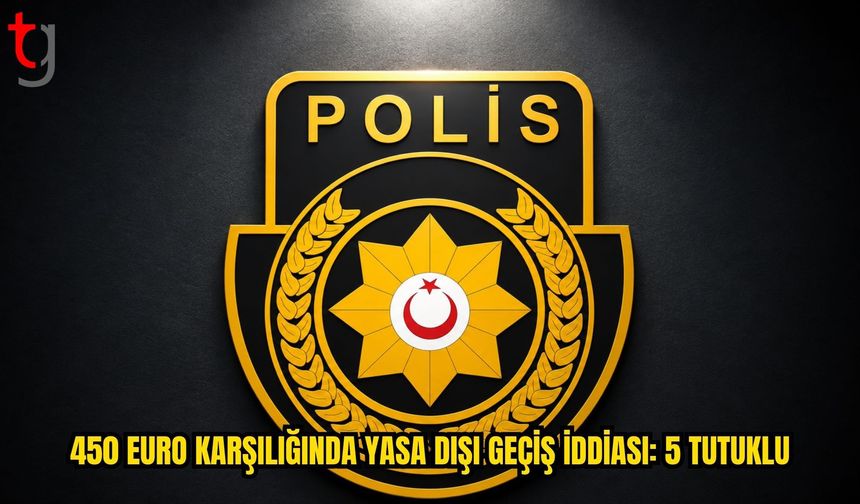 YUKARI BOSTANCI’DA İNSAN KAÇAKÇILIĞI SORUŞTURMASI: 5 KİŞİ TUTUKLANDI