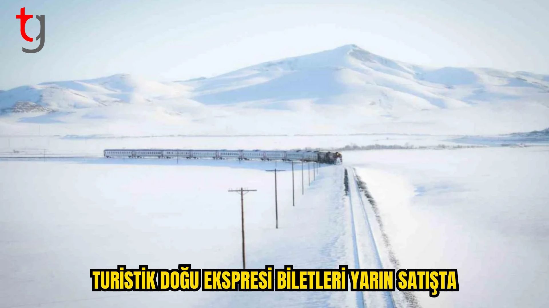 TURİSTİK DOĞU EKSPRESİ’NDE BİLETLER YARIN SATIŞTA