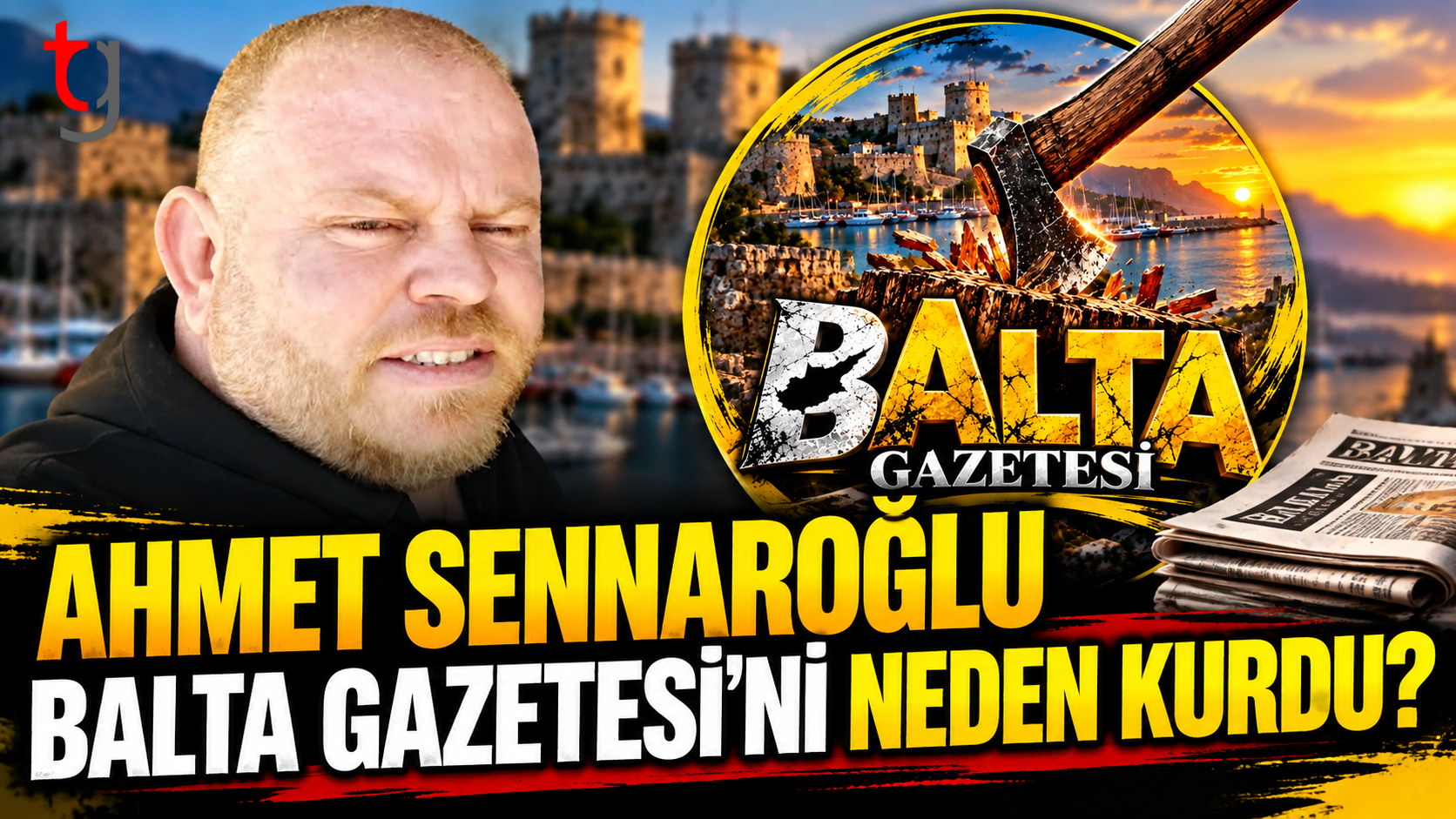 AHMET SENNAROĞLU BALTA GAZETESİ'Nİ NEDEN KURDU?