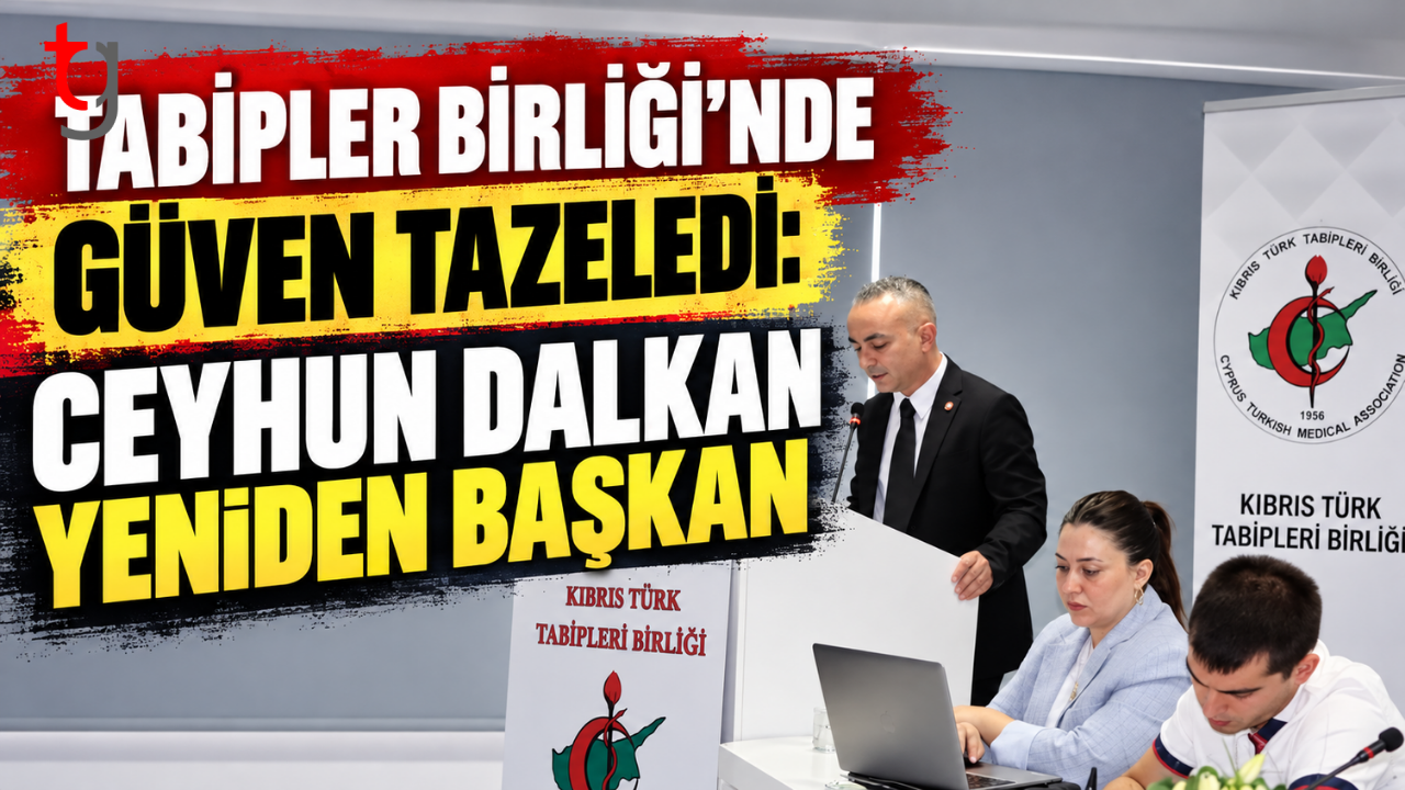 TABİPLER BİRLİĞİ'NDE GÜVEN TAZELEDİ: CEYHUN DALKAN YENİDEN BAŞKAN