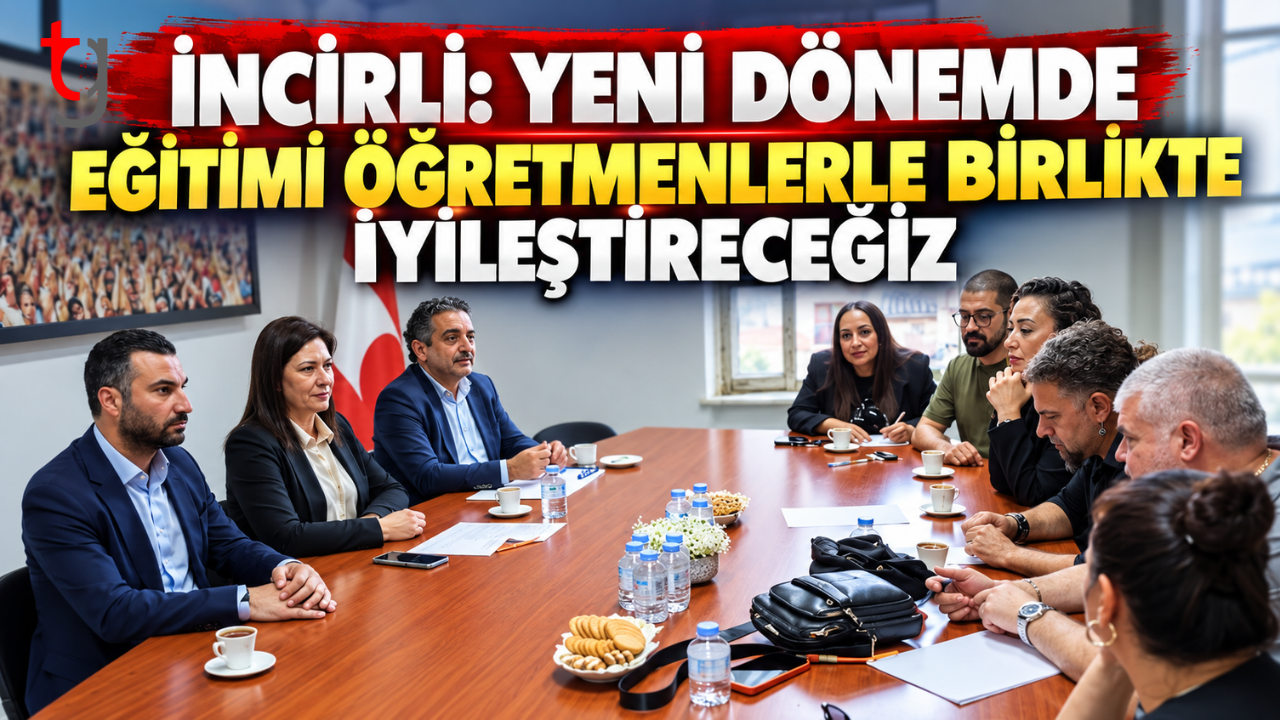 İncirli: “Yeni Dönemde Eğitimi Öğretmenlerle Birlikte İyileştireceğiz”