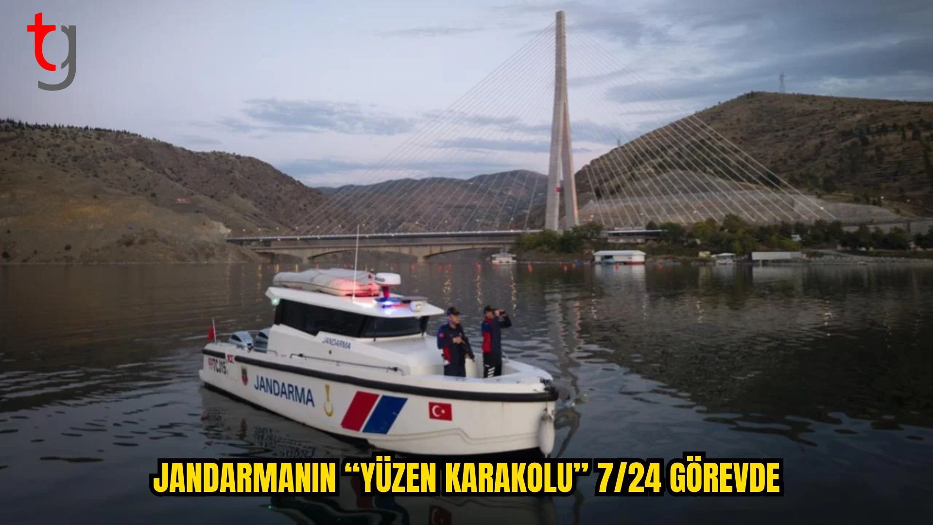 JANDARMANIN “YÜZEN KARAKOLU” KARAKAYA BARAJI’NDA GÖREVDE
